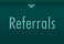 Referrals